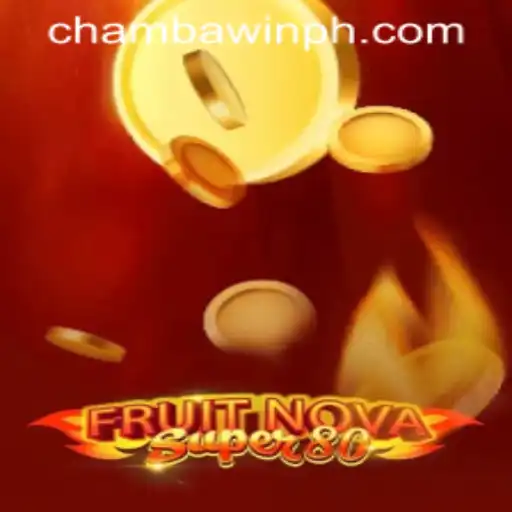 Exploring the Exciting World of FruitNovaSuper80 and CHAMBAWIN.COM
