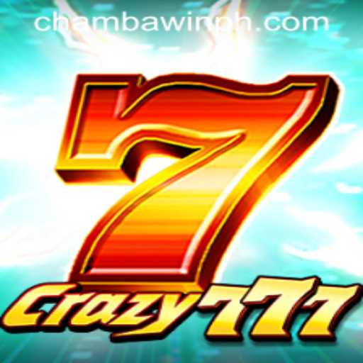 Experience the Thrill with Crazy777 on CHAMBAWIN.COM