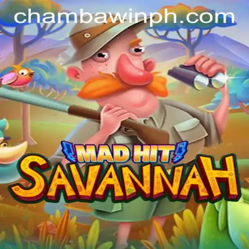 MadHitSavannah: An Immersive Gaming Experience with CHAMBAWIN.COM